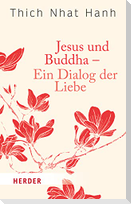 Jesus und Buddha - Ein Dialog der Liebe