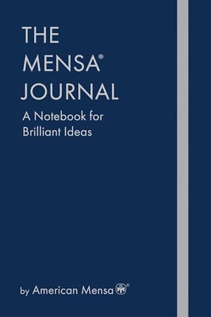 Mensa, American. The Mensa(r) Journal - A Notebook for Brilliant Ideas. Skyhorse Publishing, 2024.