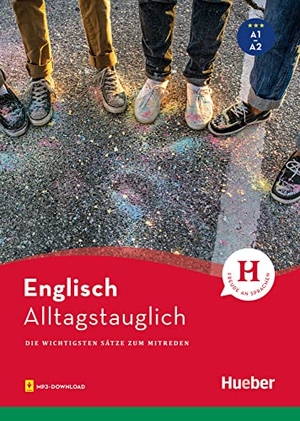 Stevens, John. Alltagstauglich Englisch - Die wichtigsten Sätze zum Mitreden / Buch mit MP3- Download. Hueber Verlag GmbH, 2018.