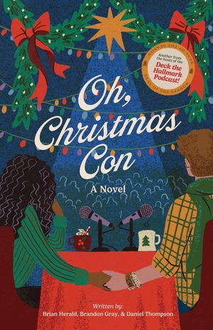 Herald, Brian / Gray, Brandon et al. Oh, Chrismas Con. Herald and Sons Publishing, 2026.