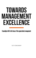 Towards Management Excellence
