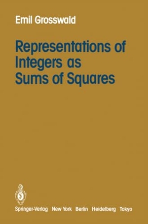 Grosswald, E.. Representations of Integers as Sums of Squares. Springer New York, 2011.