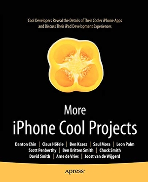 Smith, Ben / Penberthy, Scott et al. More iPhone Cool Projects - Cool Developers Reveal the Details of their Cooler Apps. Apress, 2010.