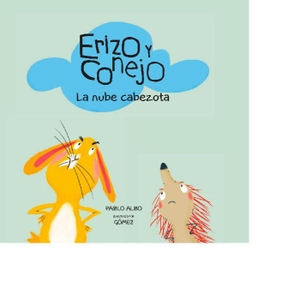 Albo, Pablo. Erizo y Conejo. La nube cabezota. NubeOcho, 2017.