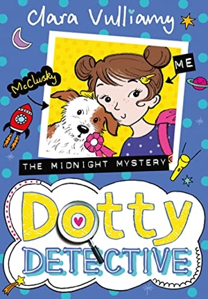 Vulliamy, Clara. MIDNIGHT MYSTERY_DOTTY DET3 PB. Harper Collins Publishers - UK Wholesale Acct, 2017.