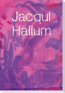 Jacqui Hallum - Workings and Showings