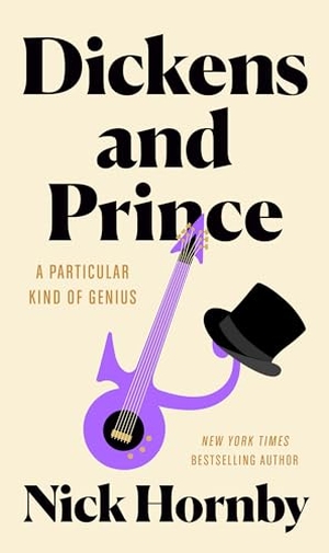Hornby, Nick. Dickens and Prince: A Particular Kind of Genius. Penguin Publishing Group, 2022.