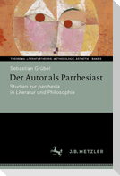 Der Autor als Parrhesiast