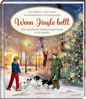 Edelmann, Gitta / Regine Kölpin. Wenn Jingle bellt - Eine romantische Weihnachtsgeschichte in 24 Kapiteln Adventskalenderbuch mit Ausklappseiten. Coppenrath, 2023.