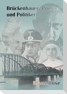 Brückenbauer, Priester und Politiker