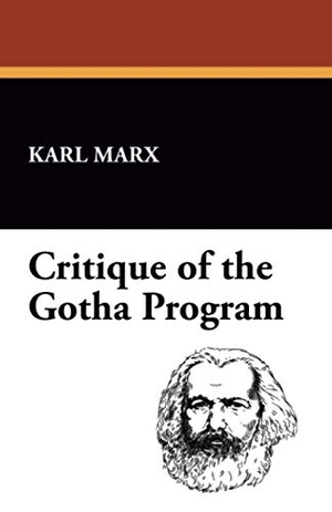 Marx, Karl. Critique of the Gotha Program. Wildside Press, 2008.