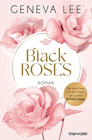 Lee, Geneva. Black Roses - Roman. Blanvalet Taschenbuchverl, 2022.