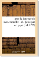Grande Journée de Mademoiselle Lili. Texte Par Un Papa Hetzel-Stahl