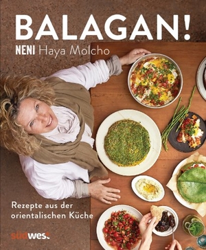 Molcho, Haya. Balagan! - Rezepte aus der orientalischen Küche - by NENI - Über 80 Gerichte wie Shakshuka, Hummus, Falafel, Kebab, Mezze, Tajine und mehr. Suedwest Verlag, 2015.