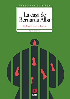 García Lorca, Federico. La casa de Bernarda Alba. EDICIONES SM, 2021.