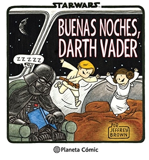 Brown, Jeffrey. Star Wars buenas noches, Darth Vader. Planeta DeAgostini Cómics, 2015.
