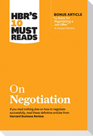 Hbr's 10 Must Reads on Negotiation (with Bonus Article 15 Rules for Negotiating a Job Offer by Deepak Malhotra)