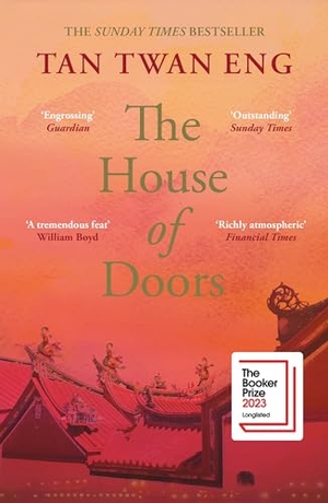 Eng, Tan Twan. The House of Doors - Longlisted for the Booker Prize 2023. Canongate Books Ltd., 2024.