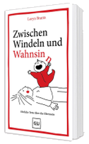 Zwischen Windeln und Wahnsinn