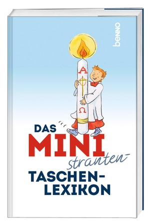 Das Ministranten-Taschenlexikon - 250 Begriffe kurzweilig erklärt. St. Benno Verlag GmbH, 2023.