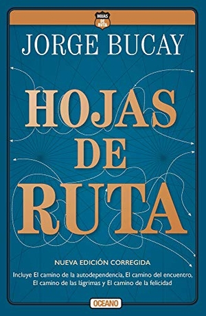Bucay, Jorge. Hojas de Ruta. Editorial Oceano de Mexico, 2020.