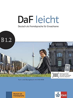 Jentges, Sabine / Körner, Elke et al. DaF leicht B1.2. Kurs- und Übungsbuch + DVD-ROM. Klett Sprachen GmbH, 2016.