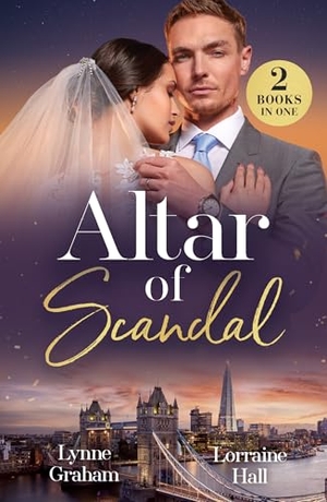 Graham, Lynne / Lorraine Hall. Altar Of Scandal - Unveiling the Wrong Bride (Billion-Dollar Bride Swap) / Secretly Pregnant Princess (Babies for Royal Brides). HarperCollins, 2026.