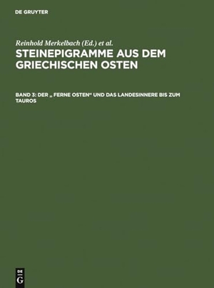 Stauber, Josef / Reinhold Merkelbach (Hrsg.). Der " Ferne Osten" und das Landesinnere bis zum Tauros. De Gruyter, 2001.