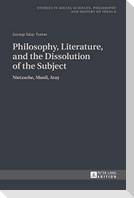 Philosophy, Literature, and the Dissolution of the Subject