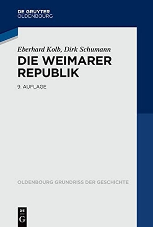 Kolb, Eberhard / Dirk Schumann. Die Weimarer Republik. de Gruyter Oldenbourg, 2022.