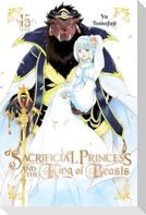 Sacrificial Princess and the King of Beasts, Vol. 15