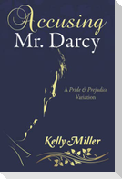 Accusing Mr. Darcy