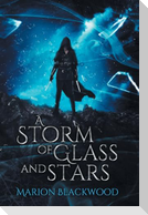 A Storm of Glass and Stars
