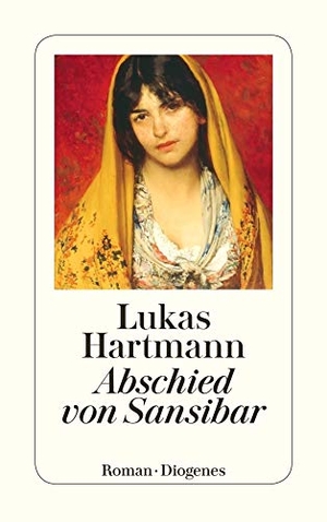 Hartmann, Lukas. Abschied von Sansibar. Diogenes Verlag AG, 2015.