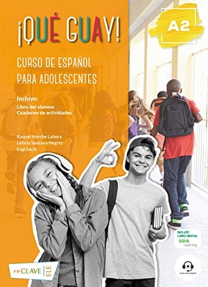 Secik, Ezgi / Santana Negrin, Leticia et al. Que guay! - Libro del alumno + Cuaderno de actividades + audio descargable 3. EnClave-ele, 2020.