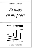 El fuego en mi poder