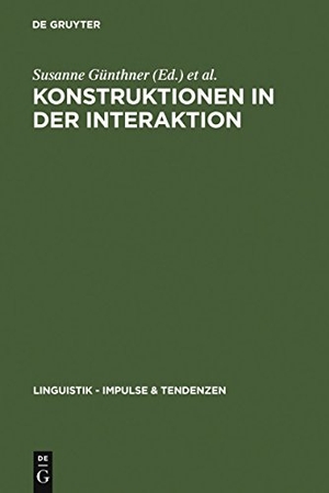Imo, Wolfgang / Susanne Günthner (Hrsg.). Konstruktionen in der Interaktion. De Gruyter, 2006.