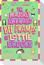 The Majorly Awkward BFF Dramas of Lottie Brooks