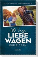 40 Tage Liebe wagen für Eltern
