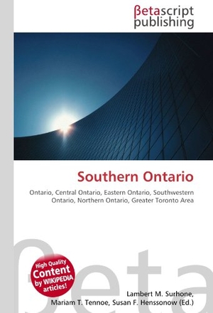 Surhone, Lambert M. / Miriam T. Timpledon et al (Hrsg.). Southern Ontario - Ontario, Central Ontario, Eastern Ontario, Southwestern Ontario,        Northern Ontario, Greater Toronto Area. OmniScriptum, 2026.