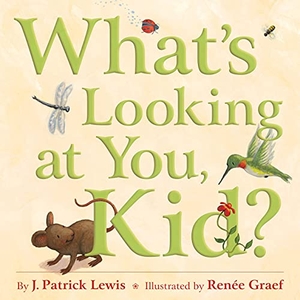 Lewis, J Patrick. What's Looking at You, Kid?. Sleeping Bear Press, 2012.