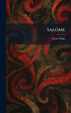 Wilde, Oscar. Salome. Tradd Street Press, 2026.