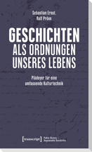 Geschichten als Ordnungen unseres Lebens