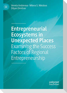 Entrepreneurial Ecosystems in Unexpected Places