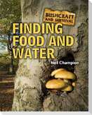 Bushcraft and Survival. Finding Food and Water