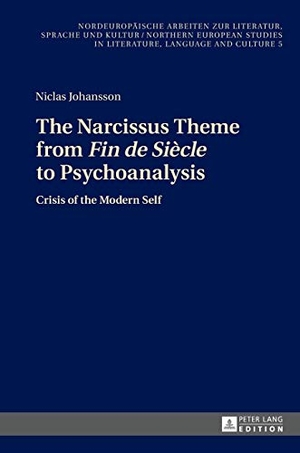 Johansson, Niclas. The Narcissus Theme from «Fin de Siècle» to Psychoanalysis - Crisis of the Modern Self. Peter Lang, 2017.