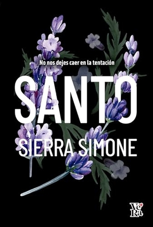 Simone, Sierra. Santo - No nos dejes caer en la tentación. VR Editoras SA de CV, 2025.