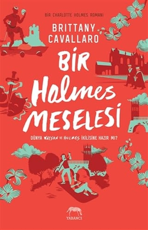 Cavallaro, Brittany. Bir Holmes Meselesi. Yabanci Yayinevi, 2021.