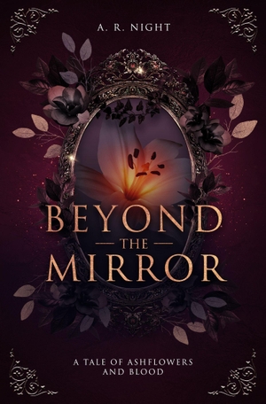 A. R., Night. Beyond the mirror 2 - A tale of Ashflowers and Blood. NOVA MD, 2026.
