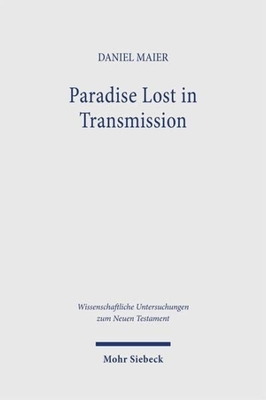 Maier, Daniel. Paradise Lost in Transmission - The Return to Eden in the Apocalypse of Peter within Its Ethiopic and Early Christian Contexts. Mohr Siebeck GmbH & Co. K, 2026.